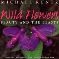 Wild Flowers: Beauty and the Beasts 1550461060 Book Cover