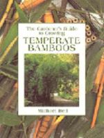 The Gardener's Guide to Growing Temperate Bamboos 0715308599 Book Cover