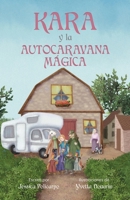 KARA Y LA AUTOCARAVANA MAGICA (Spanish Edition) B0F18JSYMG Book Cover