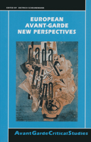 European Avant-Garde: New Perspectives. (Avant Garde Critical Studies 15) (Avant Garde Critical Studies) 9042015934 Book Cover