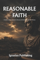 Apologetics and Christian Philosophy for the Next Generation: A Student's Guide to Owning Their Faith B0HDGBVZTZ Book Cover