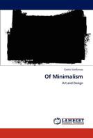 Of Minimalism: Art and Design 3846505730 Book Cover