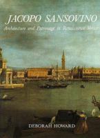 Jacopo Sansovino: Architecture and Patronage in Renaissance Venice 0300038909 Book Cover