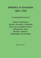 Athletics in Tameside 1837-1939 1447833805 Book Cover
