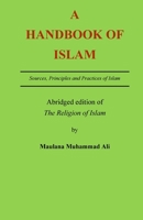 A Handbook of Islam: Abridged edition of 'The Religion of Islam' 1906109230 Book Cover