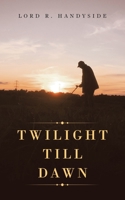 Twilight Till Dawn 1728353939 Book Cover
