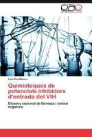 Quimioteques de Potencials Inhibidors D'Entrada del Vih 3659031925 Book Cover