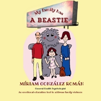 Mi familia tiene un bicho: Una herramienta de educación emocional frente a la violencia intrafamiliar (Spanish Edition) 8409898918 Book Cover