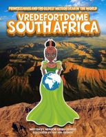 Princess Naku and the Oldest Meteor Scar in the World- Vredefort Dome - SOUTH AFRICA (PRINCESS NAKU™ Series) 195793011X Book Cover