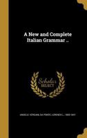 A New and Complete Italian Grammar .. 1016910266 Book Cover