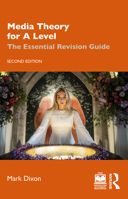 Media Theory for A Level: The Essential Revision Guide 036714543X Book Cover