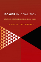 Power in Coalition: Strategies for strong unions and social change 0801476062 Book Cover