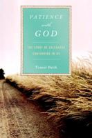 Patience with God: The Story of Zacchaeus Continuing In Us 0385524498 Book Cover