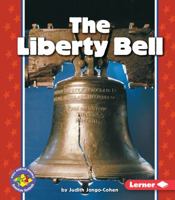 The Liberty Bell (Pull Ahead Books) 0822537540 Book Cover