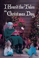 I Heard the Tales on Christmas Day B0CV4KZ51X Book Cover