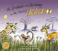 The Leopard and Bushbaby in the Land of Kachoo 1431407615 Book Cover