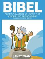 Bibel: Super-Fun-Malbuch-Serie Fur Kinder Und Erwachsene (Bonus: 20 Skizze Seiten) 1680324462 Book Cover