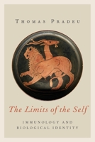 Limits of the Self: Immunology and Biological Identity 0190869577 Book Cover
