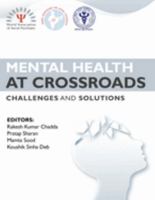 Mental Health at Crossroads - Challenges and Solutions 1636407315 Book Cover