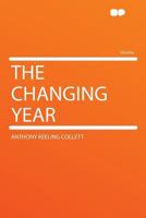 The Changing Year 1022177222 Book Cover