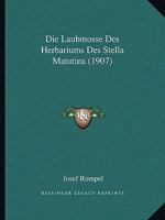 Die Laubmosse Des Herbariums Des Stella Matutina (1907) 1168332257 Book Cover