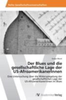 Der Blues Und Die Gesellschaftliche Lage Der Us-Afroamerikanerinnen 3639631579 Book Cover