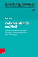 Zwischen Mensch Und Gott: Psalm 45 Und Die Bedeutung Von Konig Und Konigin Im Rahmen Der Judaischen Herrschaftstheologie (Wissenschaftliche ... Und Neuen Testament, 169) 3525560745 Book Cover