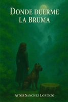 Donde duerme la bruma B0G3LGGBTX Book Cover