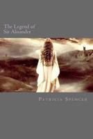 The Legend of Sir Alisander: the tournaments of surluse and lonazep 1489532358 Book Cover
