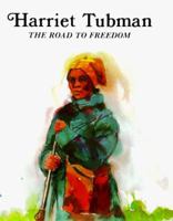 Harriet Tubman : The Road to Freedom (Easy Biographies) 0439832519 Book Cover