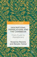 Descriptions, Translations and the Caribbean: From Fruits to Rastafarians 3319409360 Book Cover