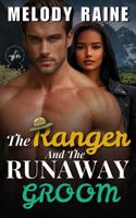 The Ranger and The Runaway Groom: A BWWM Forbidden Love Forced Proximity Small Town Romance (Snowberry Falls: Runaway Hearts) 1967327262 Book Cover
