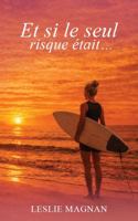 Et si le seul vrai risque était (French Edition) B0HCM2DJ2N Book Cover