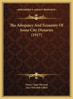 The Adequacy And Economy Of Some City Dietaries 1176164147 Book Cover