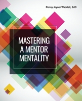 Mentor/Mentee Mentality B0FF9GJPGM Book Cover