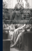 Robin Hood: Or, Sherwood Forest: A Comic Opera. As It Is Performed At The Theatre-royal, In Covent-garden 1020985925 Book Cover