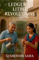 Ledger of Little Revolutions B0GRPMW992 Book Cover