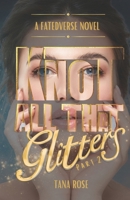 Knot All That Glitters: Part 2 (FatedVerse) B0GX66TDMN Book Cover