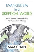 Evangelism in a Skeptical World Video Study: How to Make the Unbelievable News about Jesus More Believable 0310534712 Book Cover