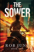 The Sower: Book Two of the Chimera Chronicles 1736610805 Book Cover