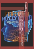 Favorite Christmas Movies: A Forgotten Hollywood Podcast Book B0CNY1XR9R Book Cover