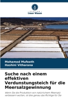Suche nach einem effektiven Verdunstungsteich für die Meersalzgewinnung: Wenn Sie die Produktion von natürlichem Meersalz verbessern wollen, ist dies genau das Richtige für Sie 6205971240 Book Cover