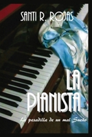 La Pianista: La pesadilla de un mal Sue�o 1070507822 Book Cover