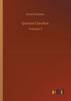 Quintus Claudius: Volume 2 1511883529 Book Cover