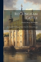 Rockingham Castle: Its Antiquity And History, Drawn From The National Records 102131269X Book Cover