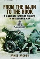 From the Imjin to the Hook: A National Service Gunner in the Korean War 1781593434 Book Cover