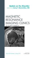 Update on the Shoulder, An Issue of Magnetic Resonance Imaging Clinics (Volume 20-2) 1455738883 Book Cover