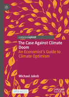 The Case Against Climate Doom: An Economist’s Guide to Climate Optimism 3031939670 Book Cover