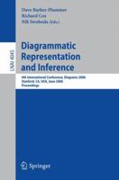 Diagrammatic Representation and Inference: 4th International Conference, Diagrams 2006, Stanford, CA, USA, June 28-30, 2006, Proceedings 3540356231 Book Cover