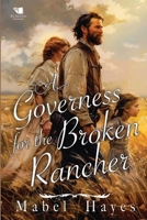 A Governess for the Broken Rancher: A Western Historical Romance Book B0GFDD4XTD Book Cover
